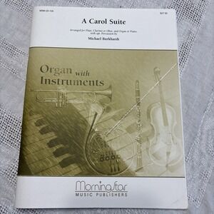 A Carol Suite Arrangement Organ Piano W/Flute Clarinet Oboe Michael Burkhardt
